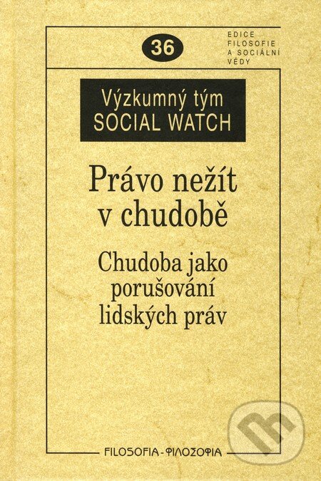 Kniha: Právo nežít v chudobě (Filosofia). Filosofia, 2010