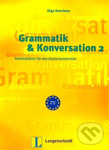 Kniha: Grammatik und Konversation 2 (Olga Swerlova). Langenscheidt, 2006