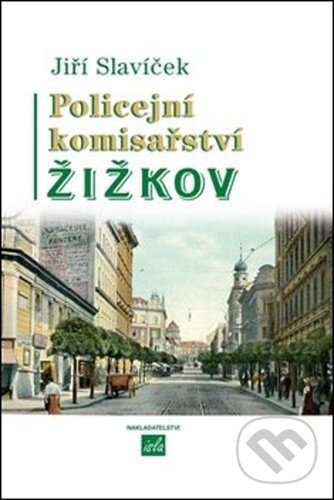 Levně Policejní komisařství Žižkov - Jiří Slavíček - kniha z kategorie Detektívky