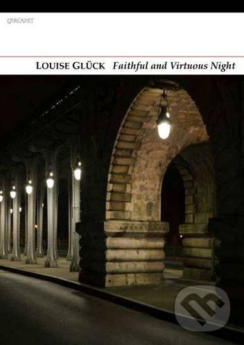 Levně Faithful and Virtuous Night - Louise Glück - kniha z kategorie Poézia