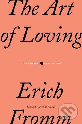 Kniha: Art Of Loving (Erich Fromm). HarperCollins, 2010