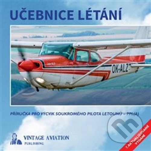 Učebnice létání - Milan Vacík, Karel Zitko, Vintage Aviation, 2020