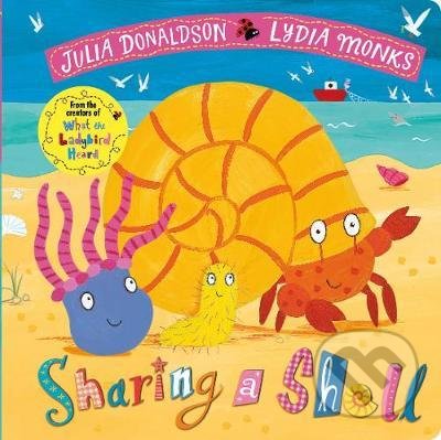 Sharing a Shell - Julia Donaldson , Lydia Monks (ilustrátor), Pan Macmillan, 2019