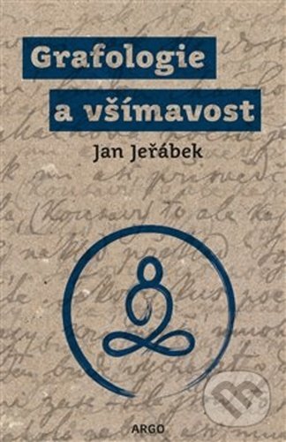 Grafologie a všímavost - Jan Jeřábek, Argo, 2020