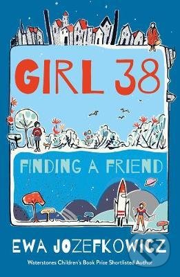 Levně Girl 38 (Finding a Friend) - Ewa Jozefkowicz - kniha z kategorie Beletria