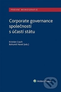 Levně Corporate governance společností s účastí státu - Kristián Csach, Bohumil Havel - kniha z kategorie Podnikanie