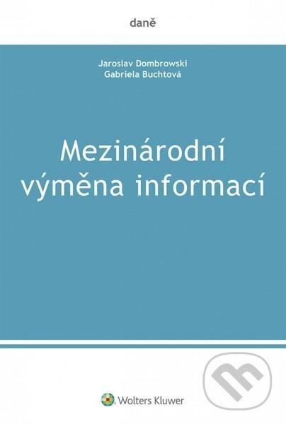 Mezinárodní výměna informací - Gabriela Buchtová, Jaroslav Dombrowski, Wolters Kluwer ČR, 2020