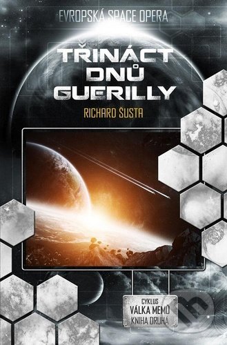 Levně Třináct dnů guerilly (Cyklus Válka memů, kniha druhá) - kniha z kategorie Sci-fi