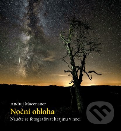 Noční obloha - Andrej Macenauer, Zoner Press, 2020