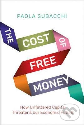 Kniha The Cost of Free Money