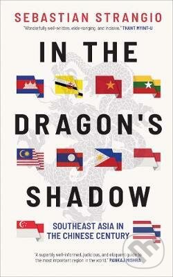 Kniha: In the Dragon's Shadow (Sebastian Strangio). Yale University Press, 2020