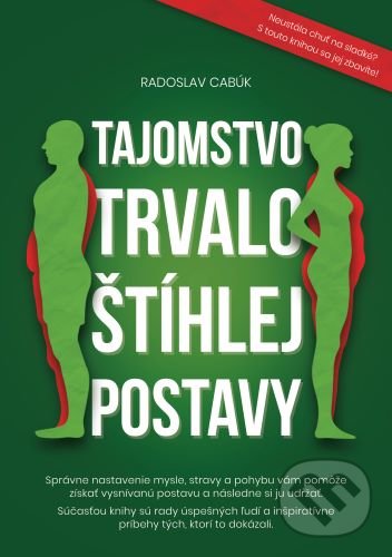 Levně Tajomstvo trvalo štíhlej postavy - Radoslav Cabúk - kniha z kategorie Zdravie a životný štýl