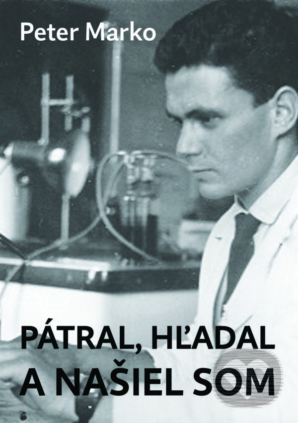 Levně Pátral, hľadal a našiel som (Autobiografia nekľudného človeka) - kniha z kategorie Autobiografie