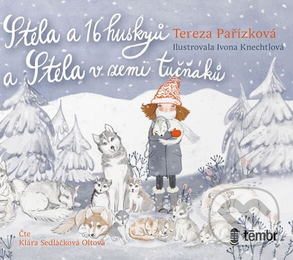 Levně Stela a 16 huskyů + Stela v zemi tučňáků - Tereza Pařízková - audiokniha z kategorie Beletria