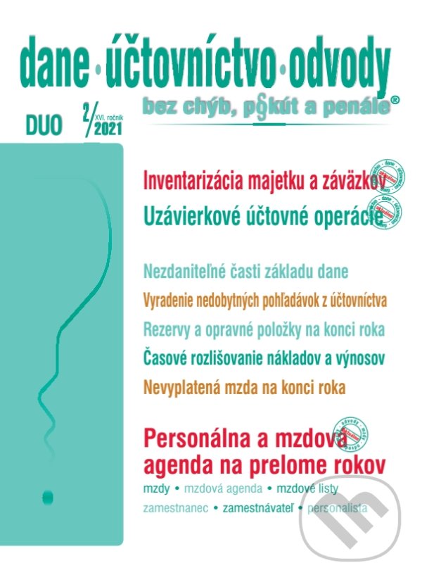 Levně Dane, účtovníctvo, odvody (DUO) č. 2 / 2021 - Koniec roka v účtovníctve v mzdovej oblasti - kniha z kategorie Dane