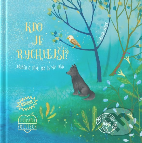 Levně Kdo je rychlejší? (Příběh o tom, jak se mít rád) - Iryna Zelyk - kniha z kategorie Beletria