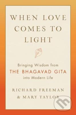 Kniha: When Love Comes to Light (Richard Freeman a Mary Tyler). , 2020