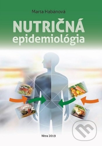 Kniha: Nutričná epidemiológia (Marta Habánová). Slovenská poľnohospodárska univerzita v Nitre, 2019