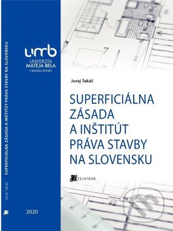 Levně Superficiálna zásada a inštitút práva stavby na Slovensku - kniha z kategorie Vysoké školy