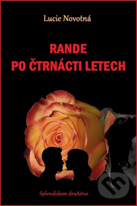 E-kniha: Rande po čtrnácti letech (Lucie Novotná). Splendidum družstvo