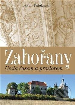 Levně Zahořany (Cesta časem a prostorem) - Jakub Pátek - kniha z kategorie História