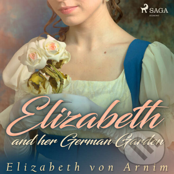 Kniha Elizabeth and her German Garden (EN)