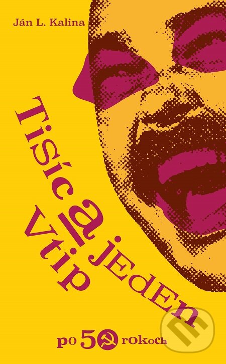 E-kniha: Tisíc a jeden vtip po 50 rokoch (Ján L. Kalina). Slovart, 2020