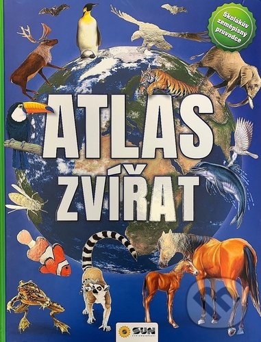 Levně Atlas zvířat (Školákův zeměpisný průvodce) - kniha z kategorie Encyklopédie