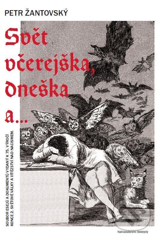 Kniha: Svět včerejška, dneška a… (Petr Žantovský). Beskydy, 2020