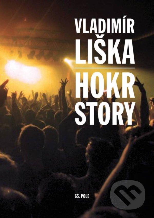 Levně Hokrstory - Vladimír Liška - kniha z kategorie Autobiografie
