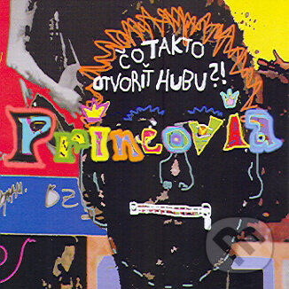 Levně Princovia: Čo takto otvoriť hubu? (CD) - Princovia