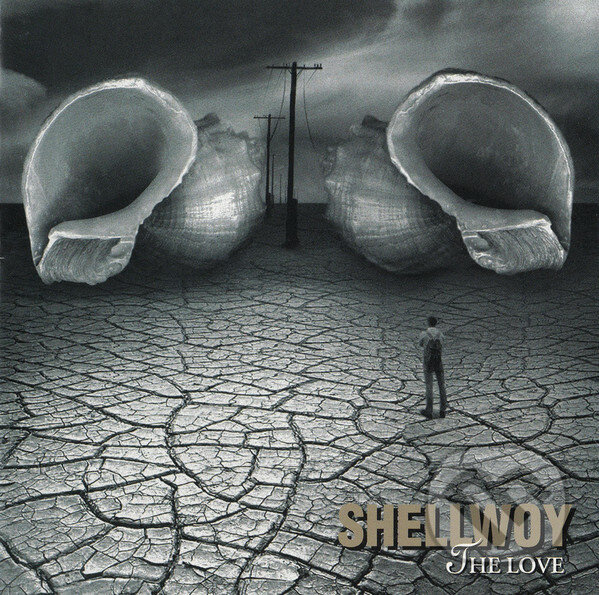 Hudobné CD: Shellwoy: The Love (). , 2012