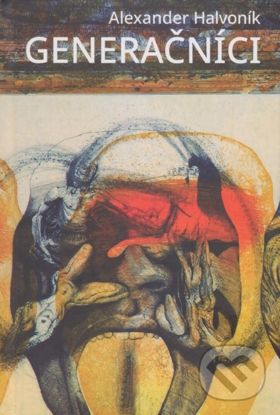 Levně Generačníci - Alexander Halvoník - kniha z kategorie Literárna veda