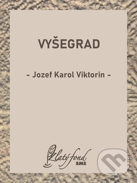 E-kniha: Vyšegrad (Jozef Karol Viktorin). Petit Press