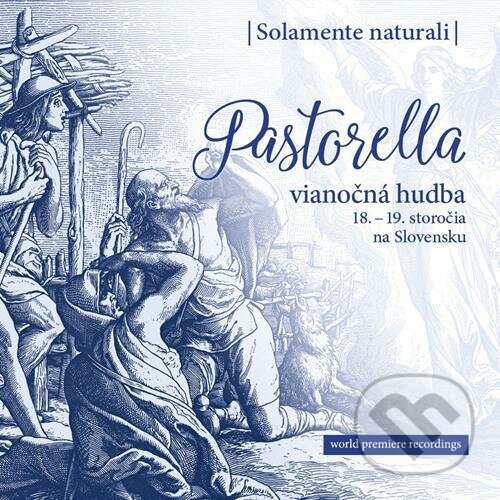 Levně Solamente Naturali: Pastorella De Luxe / Vianočná hudba