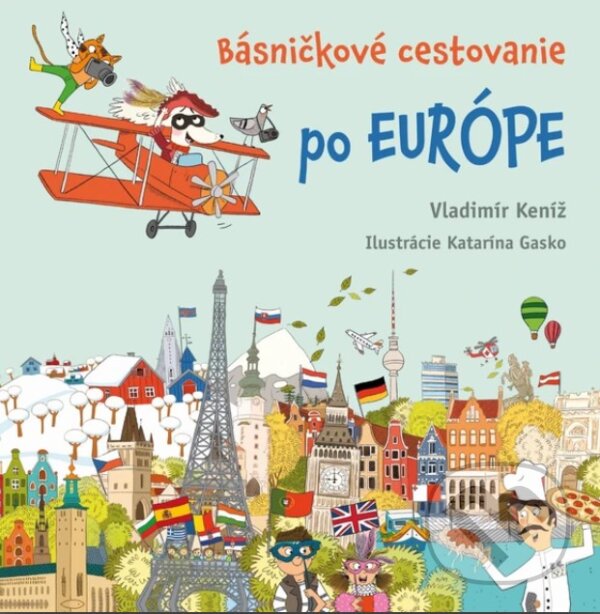 Levně Básničkové cestovanie po Európe - Katarína Gasko (ilustrátor), Vladimír Keníž - kniha z kategorie Básničky