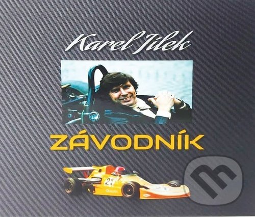 Levně Závodník - Karel Jílek - kniha z kategorie Životopisy