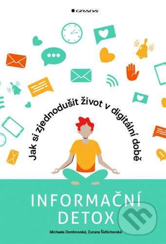 Levně Informační detox (Jak si zjednodušit život v digitální době) - kniha z kategorie Zdravie a životný štýl