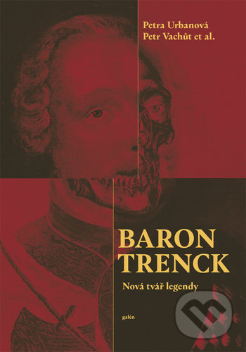Baron Trenck - Nová tvář legendy koupíte na Martinus.cz