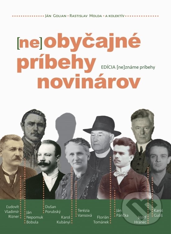 Levně (ne)obyčajné príbehy novinárov - Ján Molda, Rastislav Golian - kniha z kategorie Novovek