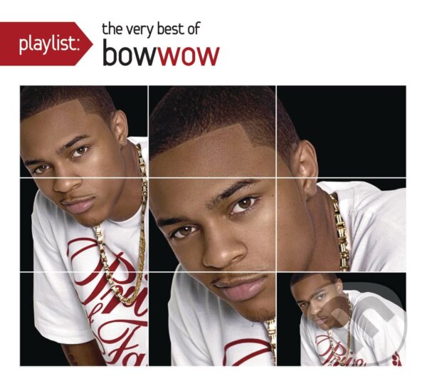 Bow Wow: Playlist - The Very Best Of Bow - Bow Wow, Sony Music Entertainment, 2011