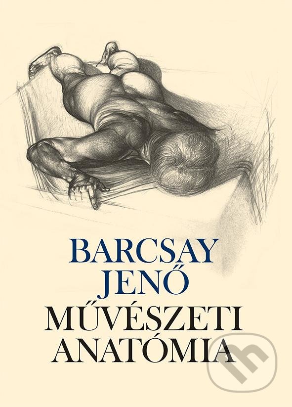 Művészeti anatómia - Jenő Barcsay, Corvina, 2017