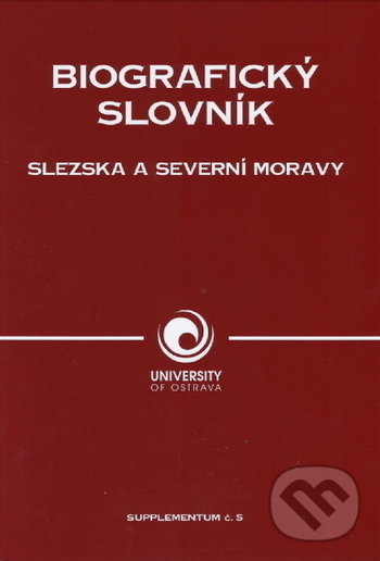 Levně Biografický slovník Slezska a severní Moravy (Supplementum č. 5) - kniha z kategorie Vysoké školy