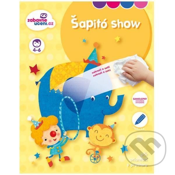Levně Zábavné učení Stíratelný sešit se samolepkami - Šapitó show - kniha z kategorie Materská škola a predškoláci
