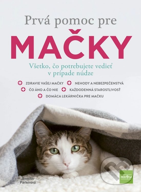 Levně Prvá pomoc pre mačky (Všetko, čo potrebujete vedieť v prípade núdze) - kniha z kategorie Chov zvierat
