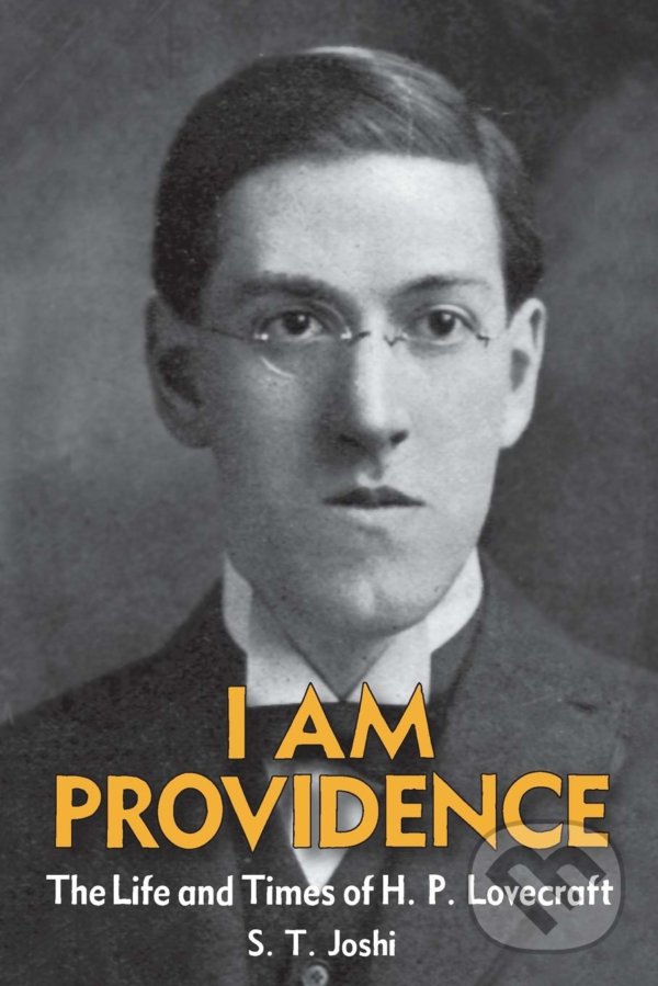 Levně I Am Providence (Volume 1) (The Life and Times of H. P. Lovecraft) - kniha z kategorie Životopisy