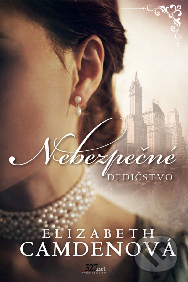 Levně Nebezpečné dedičstvo - Elizabeth Camden - kniha z kategorie Romantické