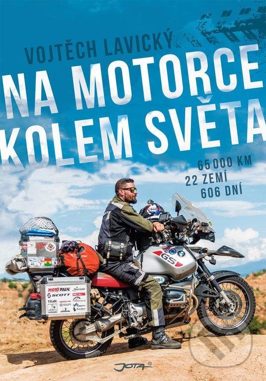 Levně Na motorce kolem světa - Vojtěch Lavický - kniha z kategorie Cestopisy