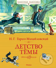 Levně Detstvo Tiomy - Nikolaj Garin-Michajlovskij - kniha z kategorie Beletria