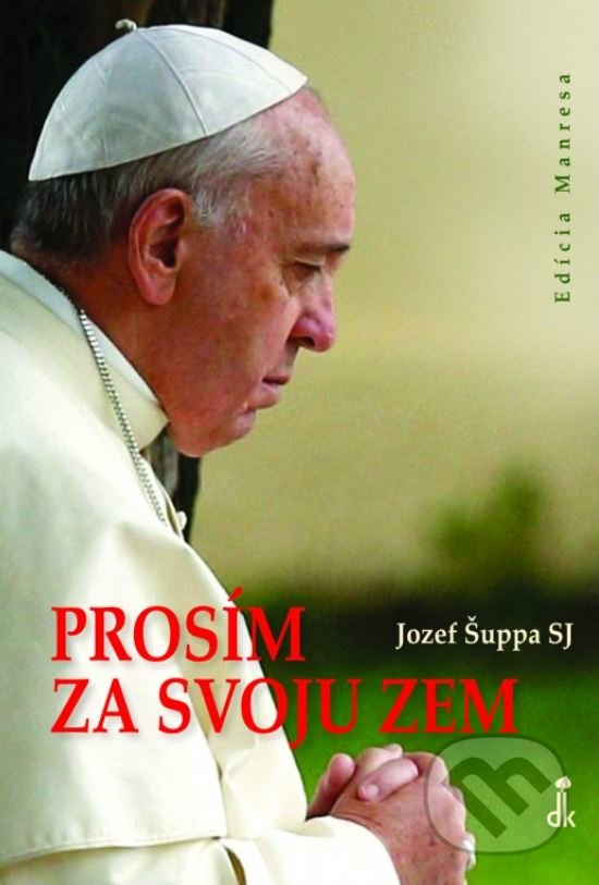 Levně Prosím za svoju zem - Jozef Šuppa - kniha z kategorie Duchovný život